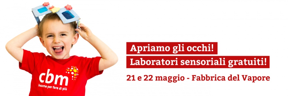 Apriamo gli occhi! Laboratori sensoriali alla Fabbrica del Vapore