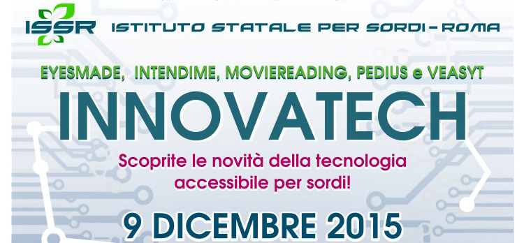 A Roma c’è Innovatech, la tecnologia al servizio delle persone con disabilità uditive